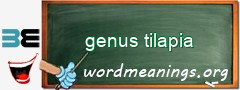 WordMeaning blackboard for genus tilapia